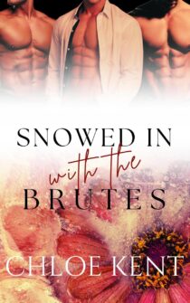 Snowed in with the Brutes by Chloe Kent EPUB & PDF