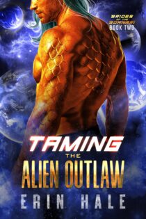 Taming the Alien Outlaw by Erin Hale EPUB & PDF