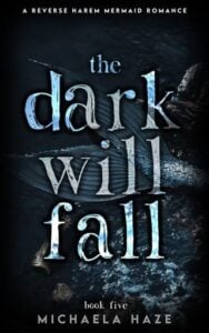 The Dark Will Fall by Michaela Haze