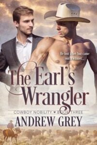 The Earl’s Wrangler by Andrew Grey