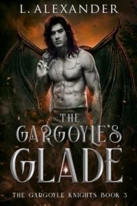 The Gargoyle’s Glade by L. Alexander