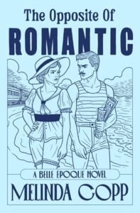 The Opposite of Romantic by Melinda Copp