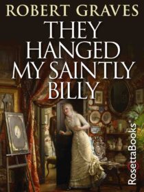 They Hanged My Saintly Billy by Robert Graves EPUB & PDF