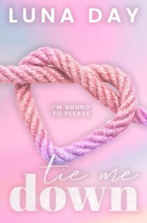 Tie Me Down by Luna Day EPUB & PDF