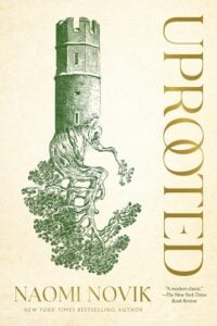 Uprooted by Naomi Novik