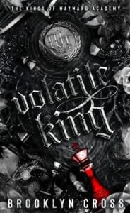 Volatile King by Brooklyn Cross