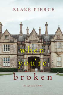 When You're Broken by Blake Pierce EPUB & PDF