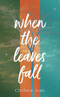 When the Leaves Fall by Chelsea Jean EPUB & PDF