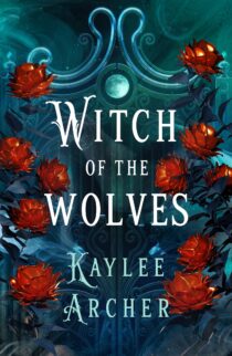 Witch of the Wolves by Kaylee Archer EPUB & PDF