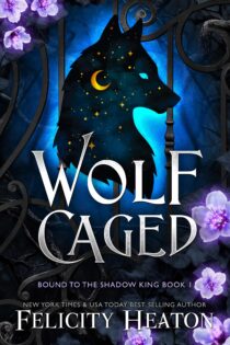 Wolf Caged by Felicity Heaton EPUB & PDF