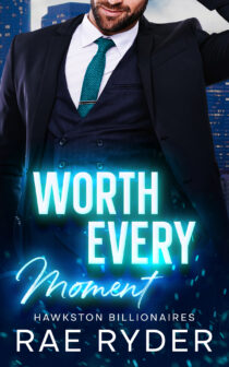 Worth Every Moment by Rae Ryder EPUB & PDF