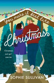 You Make It Feel like Christmas by Sophie Sullivan EPUB & PDF