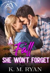 A Fall She Won’t Forget by K. M. Ryan