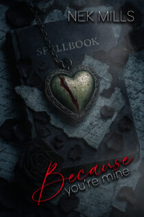 Because You're Mine by Nek Mills EPUB & PDF