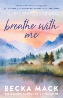 Breathe with Me by Becka Mack EPUB & PDF