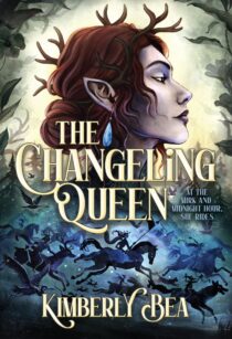 The Changeling Queen by Kimberly Bea EPUB & PDF