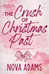 The Crush of Christmas Past by Nova Adams EPUB & PDF
