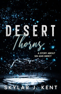 Desert Thorns by Skylar J. Kent EPUB & PDF