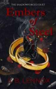 Embers of Steel by S. B. Lennox