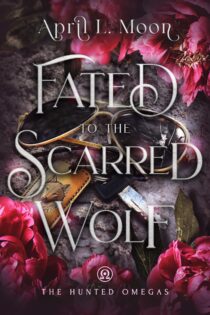 Fated to the Scarred Wolf by April L. Moon EPUB & PDF