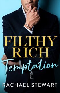 Filthy Rich Temptation by Rachael Stewart EPUB & PDF