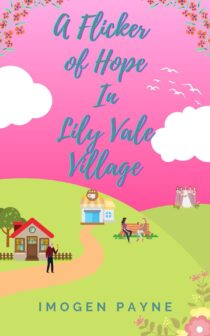 A Flicker of Hope in Lily Vale Village by Imogen Payne EPUB & PDF