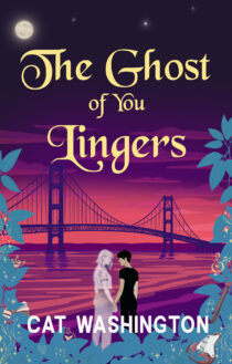 The Ghost of You Lingers by Cat Washington EPUB & PDF