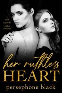 Her Ruthless Heart by Persephone Black