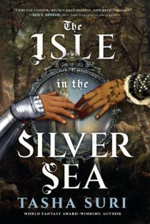The Isle in the Silver Sea by Tasha Suri EPUB & PDF