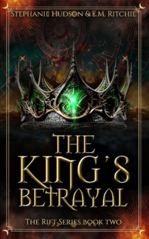 The King’s Betrayal by Stephanie Hudson