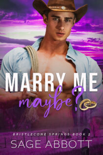 Marry Me, Maybe by Sage Abbott EPUB & PDF