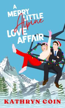 A Merry Little Alpine Love Affair by Kathryn Coin EPUB & PDF