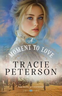 A Moment to Love by Tracie Peterson EPUB & PDF