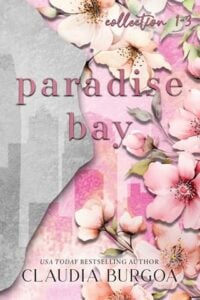 Paradise Bay Collection #1-3 by Claudia Burgoa