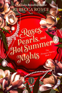 Roses, Pearls, and Hot Summer Nights by Rebecca Royce EPUB & PDF