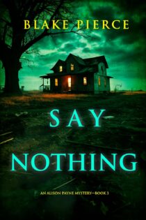 Say Nothing by Blake Pierce EPUB & PDF