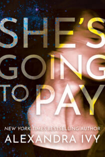 She's Going to Pay by Alexandra Ivy EPUB & PDF