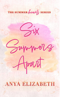 Six Summers Apart by Anya Elizabeth EPUB & PDF