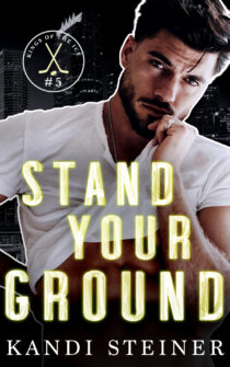 Stand Your Ground by Kandi Steiner EPUB & PDF
