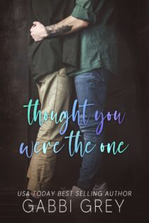 Thought You Were the One by Gabbi Grey EPUB & PDF