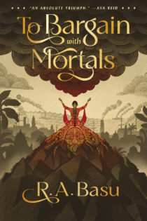 To Bargain with Mortals by R. A. Basu EPUB & PDF