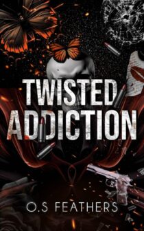 Twisted Addiction by O.S Feathers EPUB & PDF
