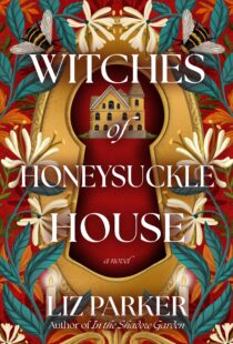 Witches of Honeysuckle House by Liz Parker EPUB & PDF