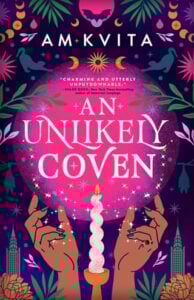An Unlikely Coven by AM Kvita