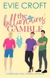 The Billionaires’ Gamble by Evie Croft