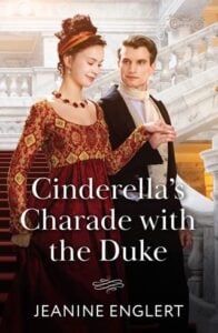 Cinderella’s Charade With the Duke by Jeanine Englert