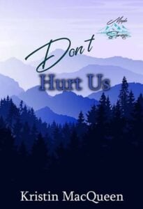 Don’t Hurt Us by Kristin MacQueen