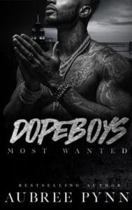 Dope Boys: Most Wanted by Aubree Pynn