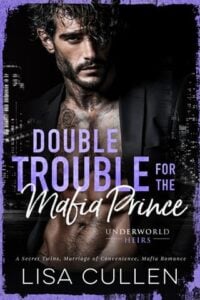 Double Trouble for the Mafia Prince by Lisa Cullen Epub & PDF