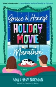 Grace & Henry’s Holiday Movie Marathon by Matthew Norman